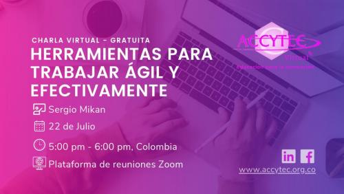 Invitación (Versión 02) - Charla Virtual_ Herramientas para Trabajar Ágil y Efectivamente 1